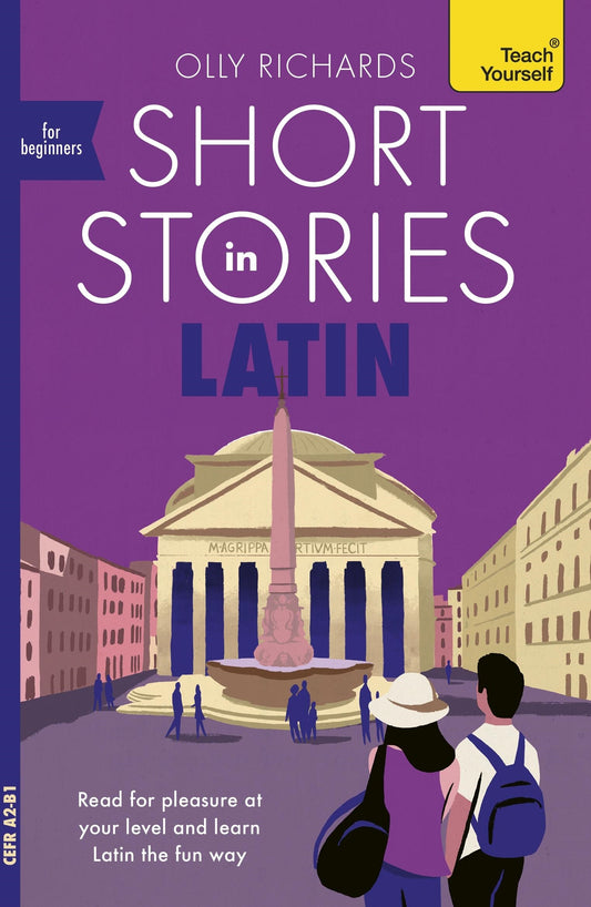 Short Stories in Latin for Beginners by Olly Richards