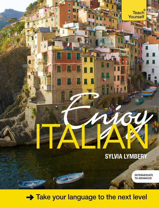 Enjoy Italian Intermediate to Upper Intermediate Course by Sylvia Lymbery