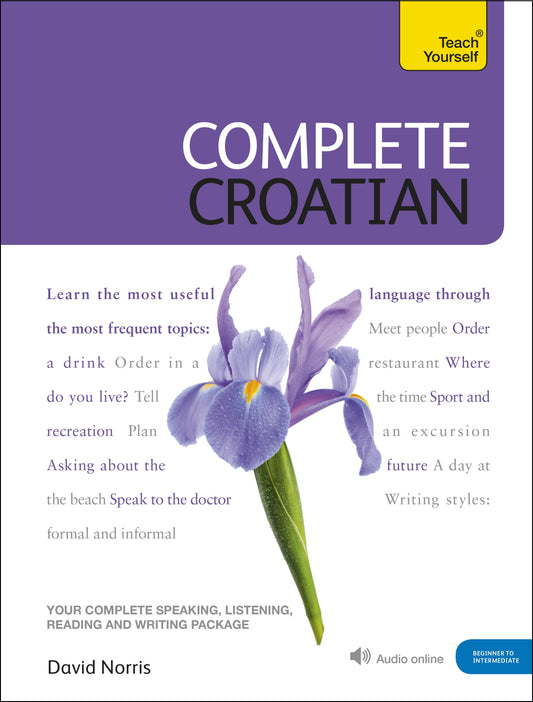 Complete Croatian Beginner to Intermediate Course by David Norris, Vladislava Ribnikar