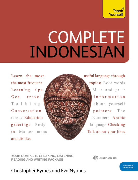 Complete Indonesian Beginner to Intermediate Course by Eva Nyimas, Christopher Byrnes, Eva Njmas