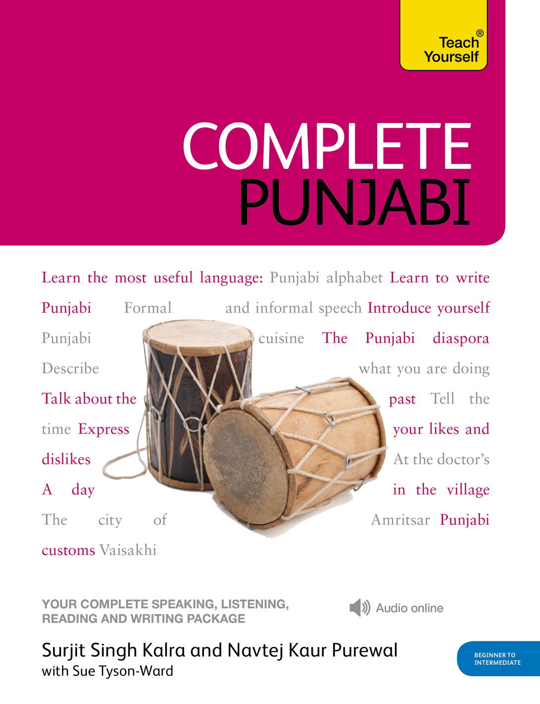 Complete Punjabi Beginner to Intermediate Course by Surjit Singh Kalra, Navtej Kaur Purewal, Sue Tyson-Ward