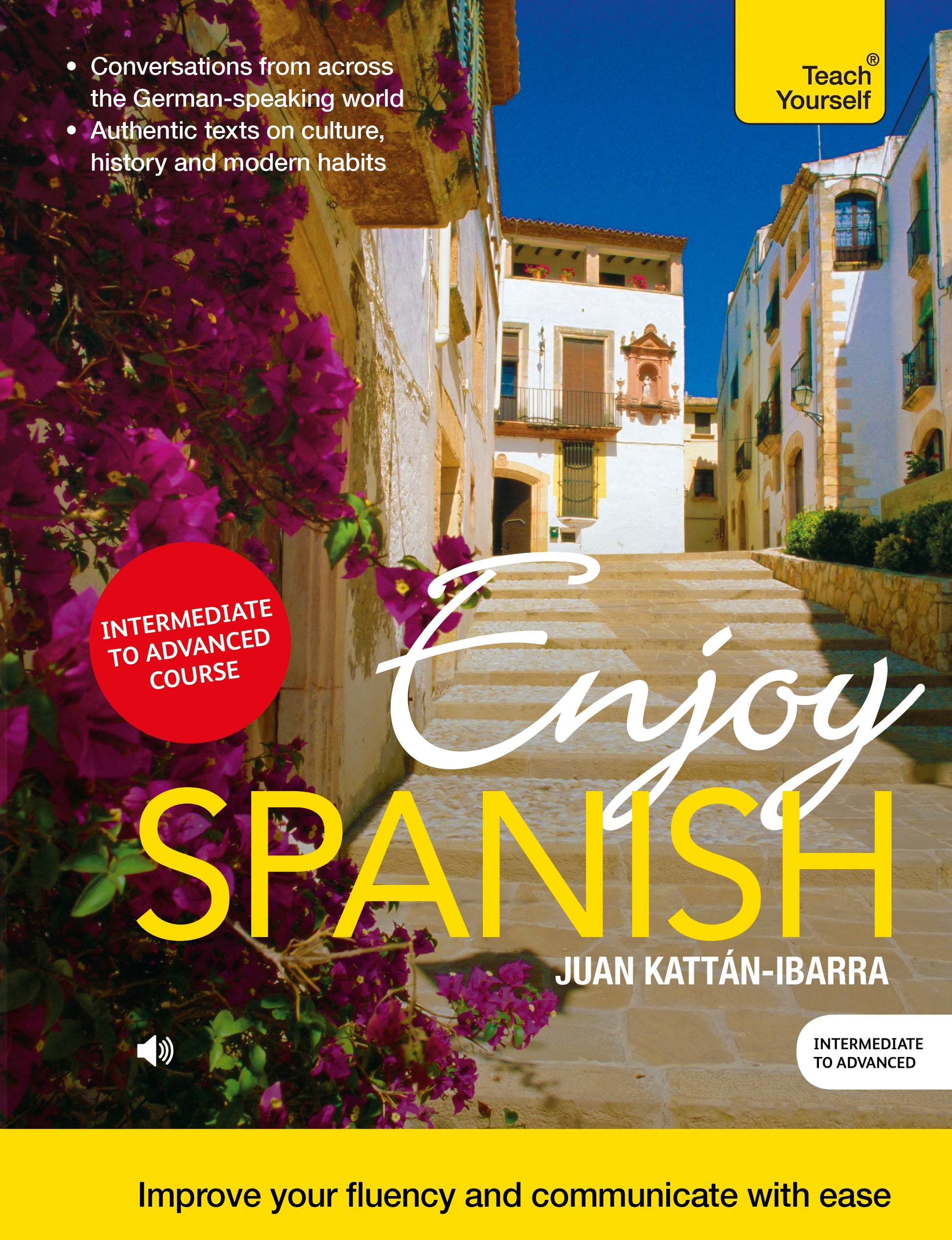 Enjoy Spanish Intermediate to Upper Intermediate Course by Juan Kattan-Ibarra