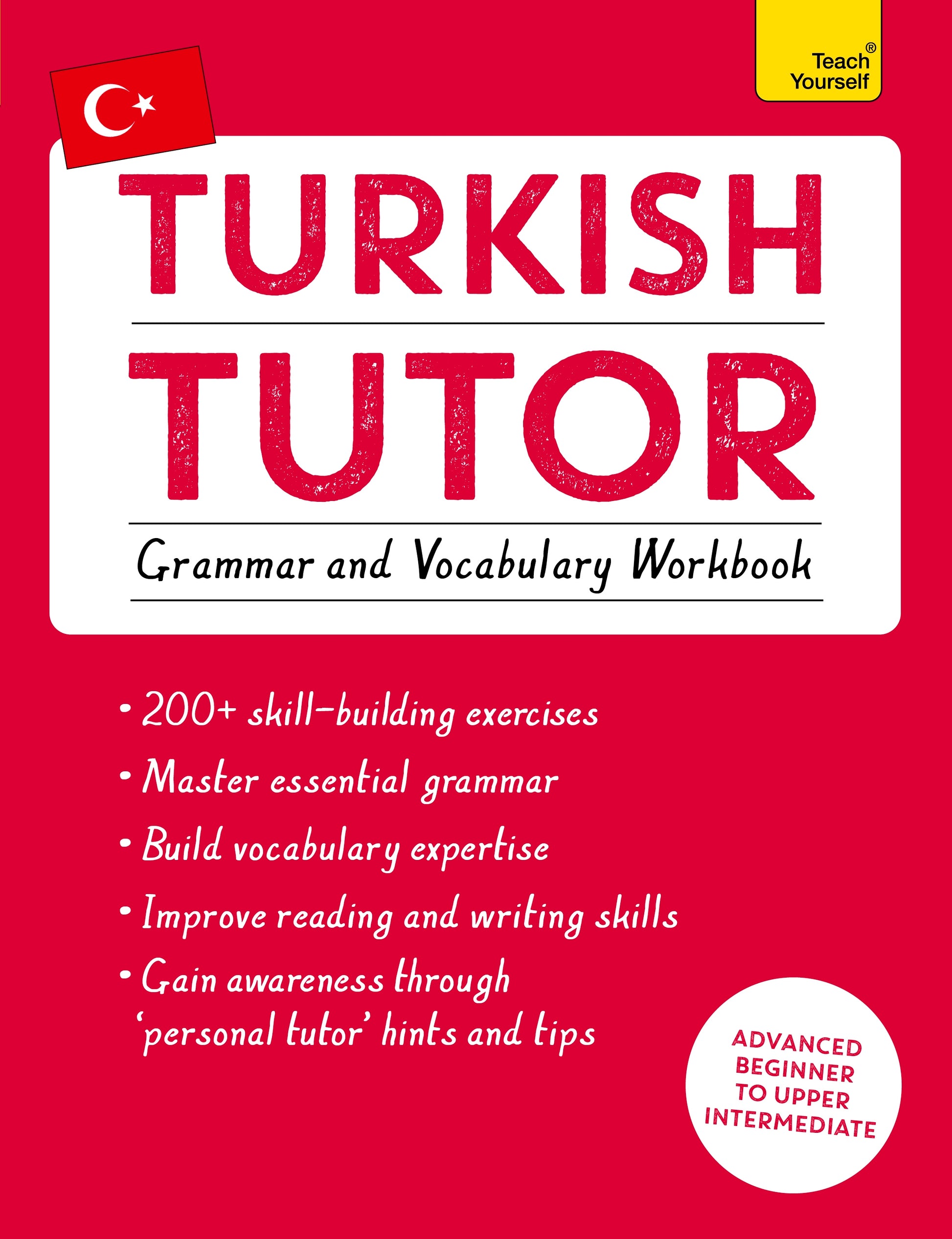 Turkish Tutor: Grammar and Vocabulary Workbook (Learn Turkish with Teach Yourself) by Emine Çakir, Berna Akça, Ayse Akca