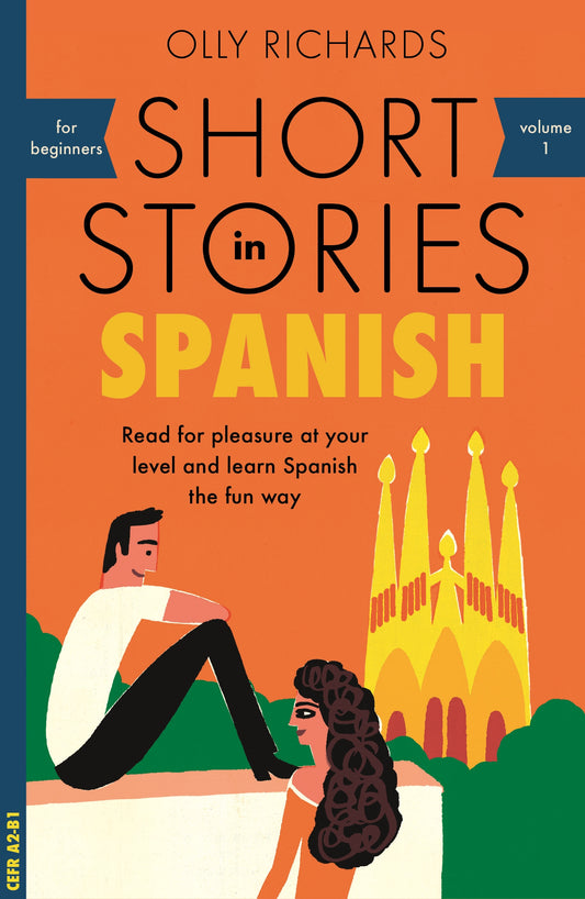 Short Stories in Spanish for Beginners by Olly Richards