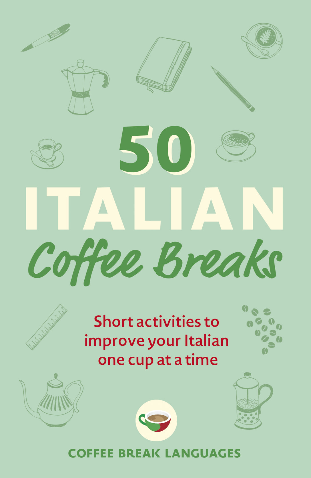 50 Italian Coffee Breaks by Coffee Break Languages