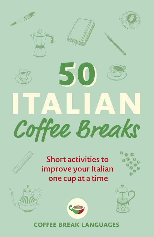 50 Italian Coffee Breaks by Coffee Break Languages