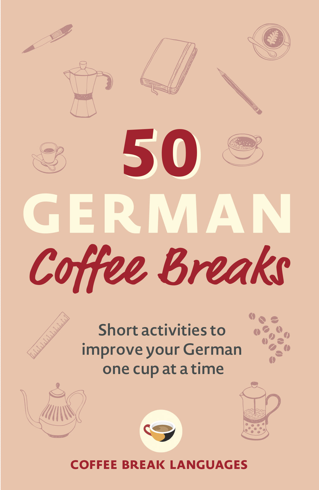 50 German Coffee Breaks by Coffee Break Languages