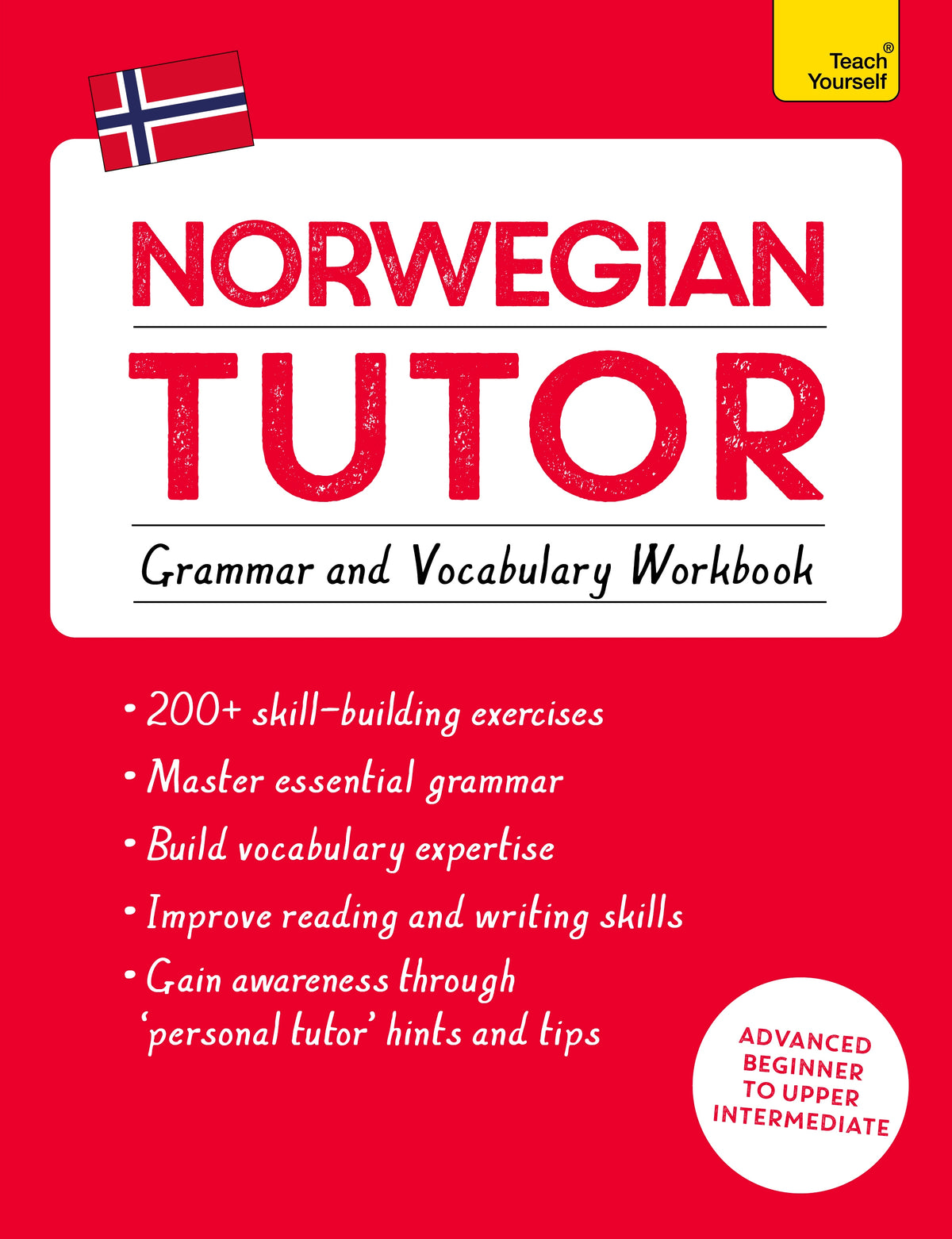 Learning Norwegian Norwegian Tutor: Grammar and Vocabulary Workbook (Learn Norwegian with ...